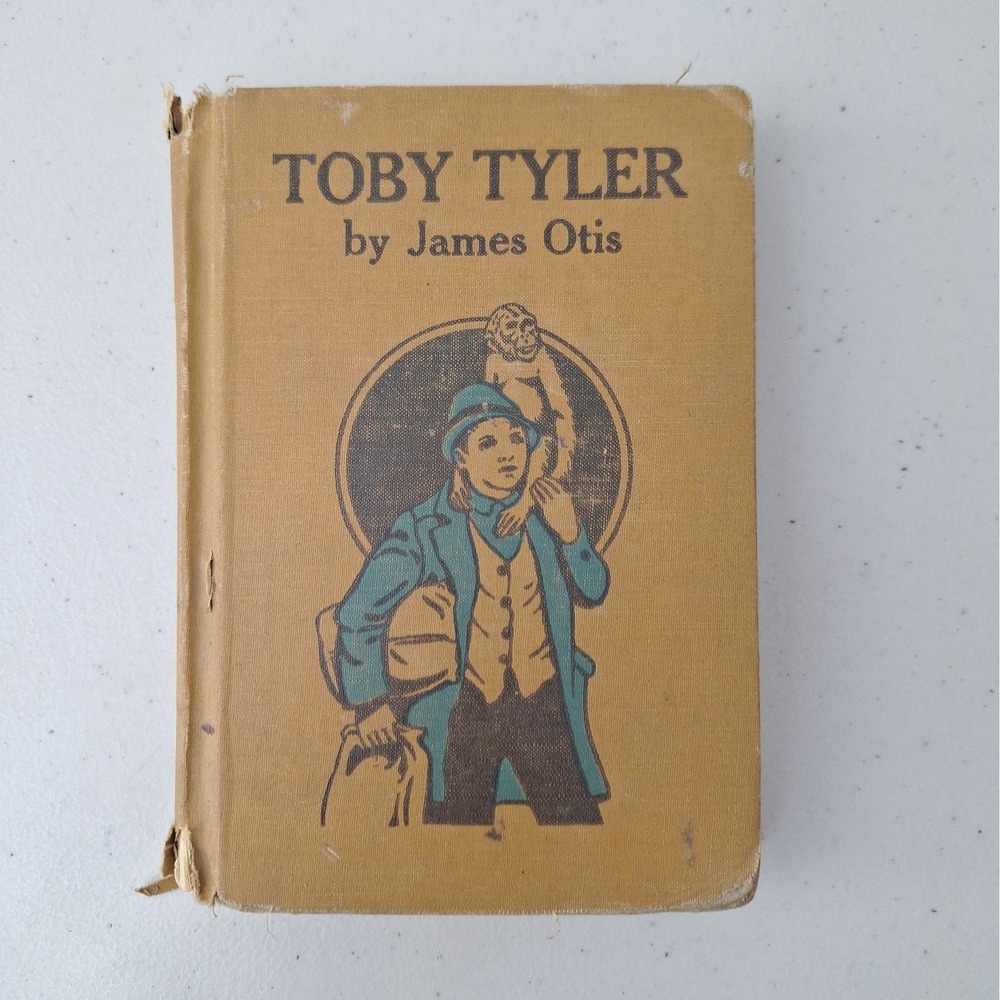 Toby Tyler Ten Weeks With a Circus James Otis Antique Vintage Hardcover 1923